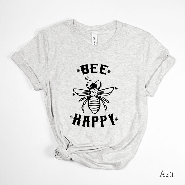 Bee Happy Shirt Happiness Graphic Tee Positivity *UNISEX FIT* by 208 Tees