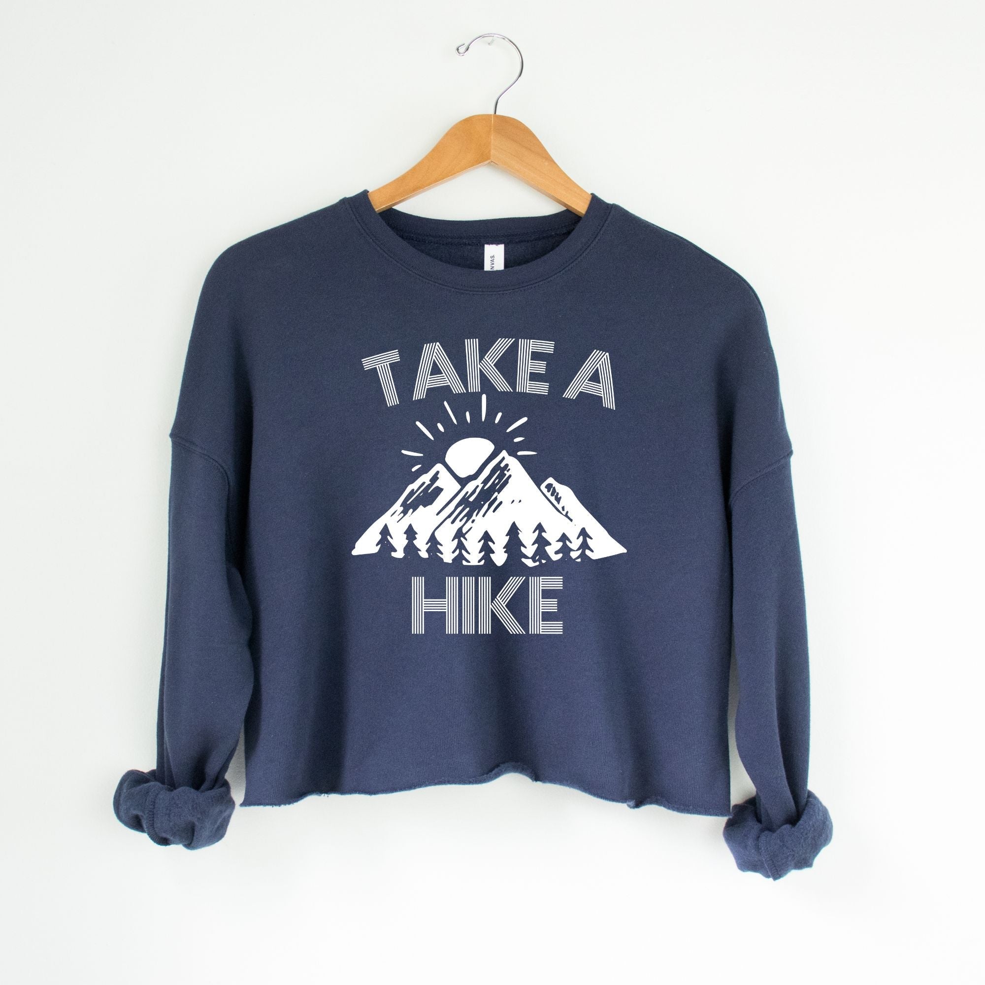 Take A Hike Bella Canvas Cropped Sweatshirt or Crop Hoodie *Women's Crop Fit* by 208 Tees