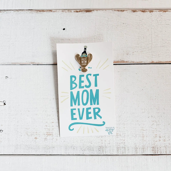 Best Mom Ever Trophy Enamel Pin and Card by The Bullish Store - The Cheeky Wink