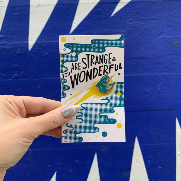 Last Call! You Are Strange & Wonderful Narwhal Enamel Pin in Blue and Pink by The Bullish Store - The Cheeky Wink