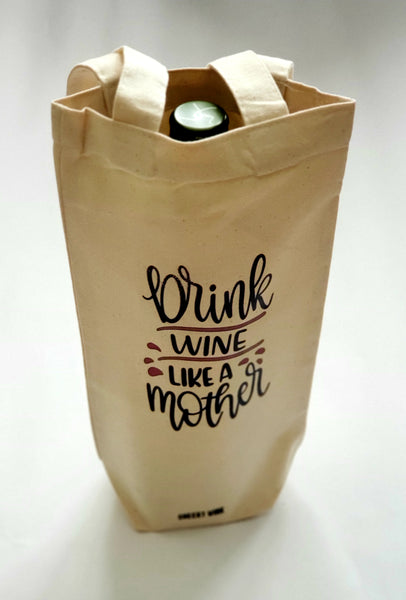 Drink Wine Like A Mother. Wine Bag, Wine Tote Bags, Gift Bags. - The Cheeky Wink