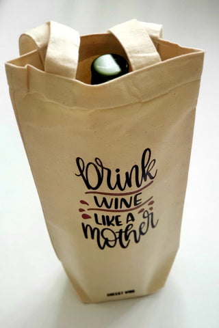 Drink Wine Like A Mother. Wine Bag, Wine Tote Bags, Gift Bags. - The Cheeky Wink