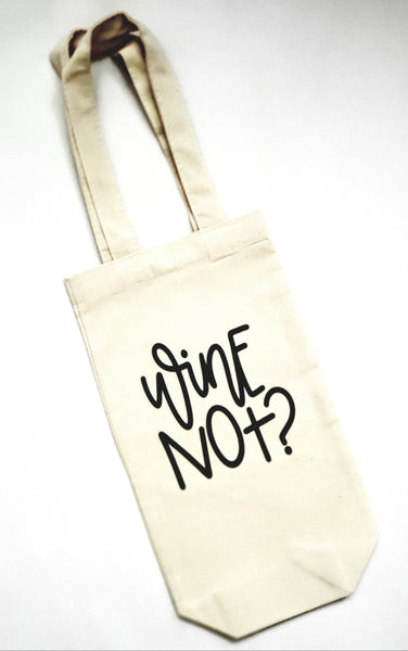 Wine Not? Wine Bag, Wine Tote Bags, Gift Bags. - The Cheeky Wink