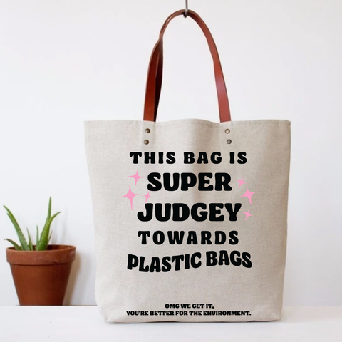 This Bag Is Super Judgey Towards Plastic Bags. Canvas Tote Bag