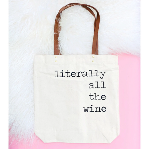 Literally All The Wine Tote Bag. Humor Gifts. Bags for Work and Travel. - The Cheeky Wink