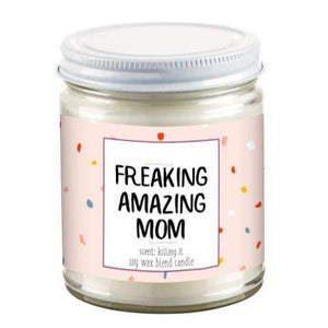 Freaking Amazing Mom. Scented Candle. Humor Gifts - The Cheeky Wink