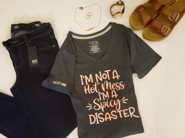 I'm Not a Hot Mess I'm a Spicy Disaster Tee. Ladies Apparel. Cotton shirts. - The Cheeky Wink