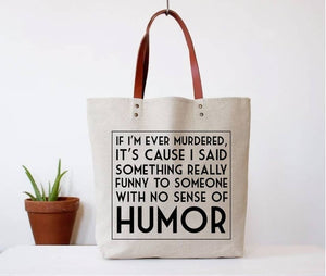 If I'm Ever Murdered Tote Bag. Canvas Tote Bag. Humor Gifts. - The Cheeky Wink