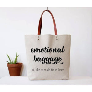 Emotional Baggage Canvas Tote Bag. Funny Tote Bags for Work and Travel. - The Cheeky Wink