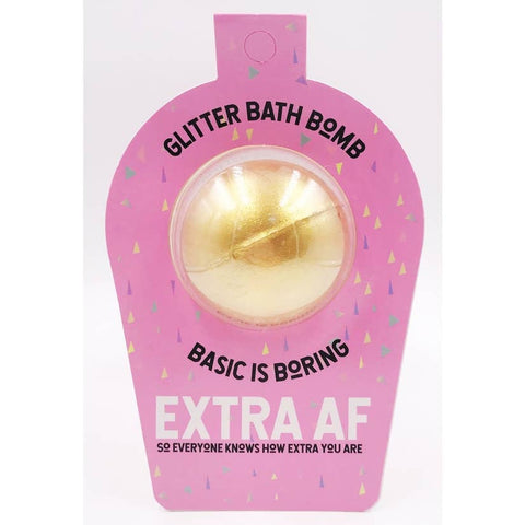 Glitter Bath Bomb. Basic is Boring. Extra AF. So Everyone Knows How Extra You Are. - The Cheeky Wink