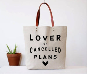 Lover of Cancelled Plans. Canvas Tote Bag. Funny Tote Bags for Work and Travel. - The Cheeky Wink